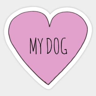 I Love my dog Sticker